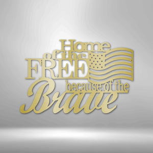 Home of the Free - Steel Sign | Farmhouse World