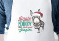 Christmas Apron Funny Saying - Jingle All The Way, Nobody Likes a Half Assed Jingler | Farmhouse World