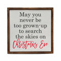 Christmas Decor - "May You Never Be Too Grown To Search" Wooden Sign | Farmhouse World