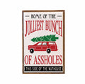 Funny Christmas Sign - Home Of The Jolliest Bunch - 12x18 | Farmhouse World
