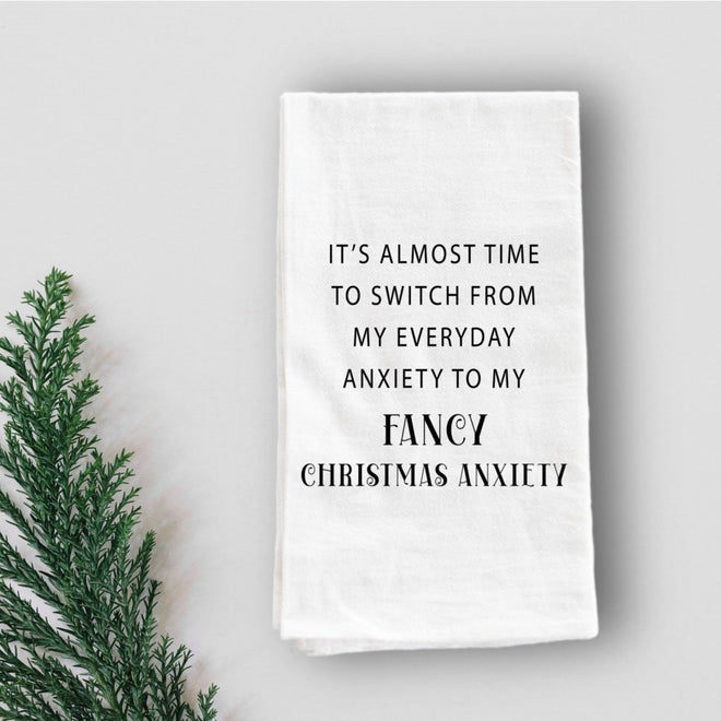 Funny Christmas Tea Towel - Fancy Christmas Anxiety | Farmhouse World