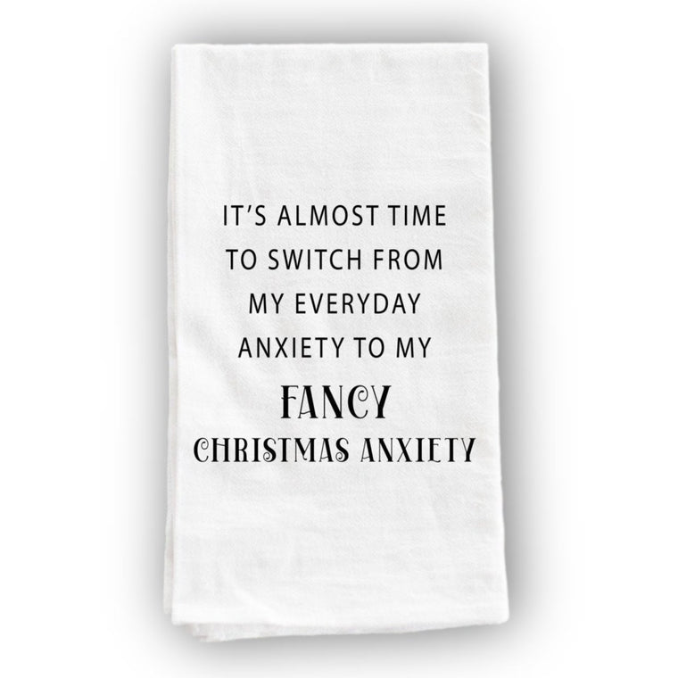 Funny Christmas Tea Towel - Fancy Christmas Anxiety | Farmhouse World