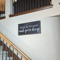 "Give It To God And Go To Sleep" 32x16" Sign | Farmhouse World