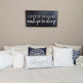"Give It To God And Go To Sleep" 32x16" Sign | Farmhouse World