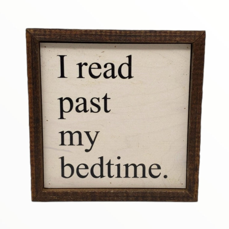 I Read Past My Bedtime 6x6 Wall Art Sign | Farmhouse World