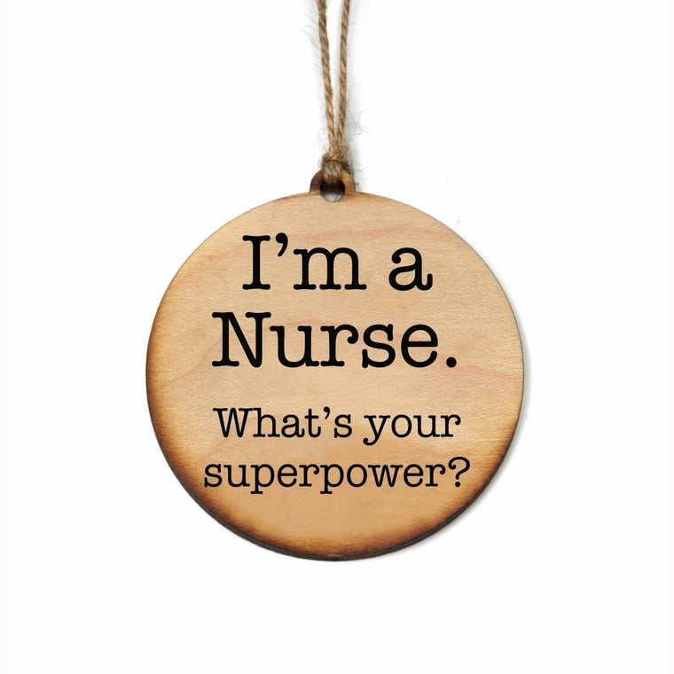 I'm A Nurse What's Your Superpower Christmas Ornament | Farmhouse World