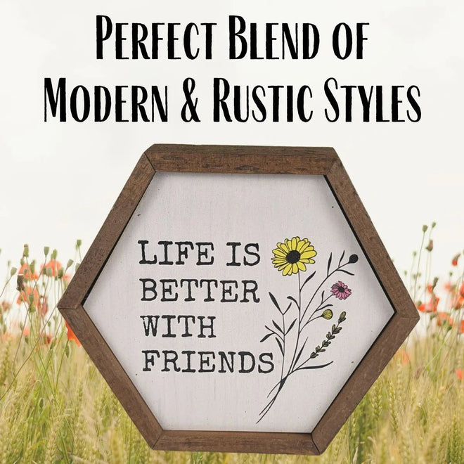 "Life is Better with Friends" Sign | Farmhouse World
