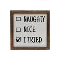 Naughty Nice I Tried 6x6 Funny Christmas Sign | Farmhouse World