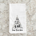 Personalized "Fa La La Y'all" Tea Towel | Farmhouse World