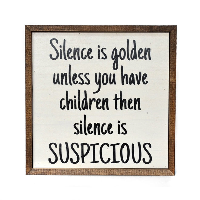 Silence is Golden Funny Family Sign 10" | Farmhouse World