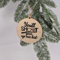 You'll Shoot An Eye Out Kid Christmas Ornament | Farmhouse World